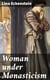 Woman under Monasticism - Chapters on Saint-Lore and Convent Life between A.D. 500 and A.D. 1500