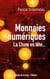 Monnaies numériques, la Chine en tête... - Conséquences financières locales et internationales