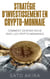 Stratégie d'Investissement en Crypto-monnaie - Comment Devenir Riche Avec les Crypto-monnaies
