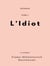 L'Idiot - Tome I