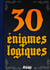 30 énigmes logiques