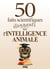 L'intelligence animale : 50 faits scientifiques étonnants