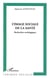 L'IMAGE SOCIALE DE LA SANTE - Recherches sociologiques