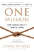 One Mission - How Leaders Build A Team Of Teams