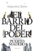 El barrio del poder - Vida secreta de Puerto Madero