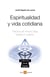 Espiritualidad y vida cotidiana - Práctica de Antonio Blay desde lo superior