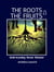 The Roots and the Fruits - Understanding Human Behaviors