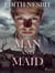 Man and Maid