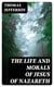 The Life and Morals of Jesus of Nazareth - Extracted Textually from the Gospels in Greek, Latin, French, and English