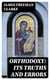 Orthodoxy: Its Truths And Errors