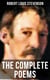 The Complete Poems of Robert Louis Stevenson - A Child's Garden of Verses, Underwoods, Songs of Travel, Ballads and Other Poems