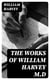 The Works of William Harvey M.D - Translated from the Latin with a life of the author