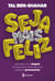 Seja mais feliz - Aprenda a ver a alegria nas pequenas coisas para uma satisfação permanente