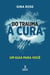Do trauma à cura - Um guia para você