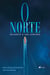 O Norte - Encontre o seu caminho