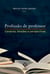 Profissão de professor - Cenários, tensões e perspectivas