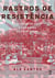 Rastros de resistência - Histórias de luta e liberdade do povo negro