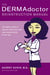 The DERMAdoctor Skinstruction Manual - The Smart Guide to Healthy, Beautiful Skin and Looking Good at Any Age