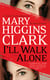 I'll Walk Alone - A Novel