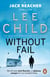 Without Fail - The gripping Jack Reacher thriller from the No.1 Sunday Times bestselling author