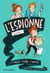 L'espionne : Intégrale vol.1 : l'espionne - l'espionne fonde son club - l'espionne clône