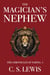 The magician''s nephew - the chronicles of narnia vol. 1