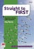 STRAIGHT TO FIRST STUDENT PACK WITH KEY AND ACCESS TO STUDENT - RESOURCE CENTRE