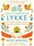 The Little Book of Lykke : The Danish Search for the World's Happiest People