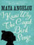 I Know Why The Caged Bird Sings : The internationally bestselling classic
