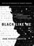 Black like me - 50th anniversary edition