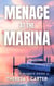 Menace at the Marina: A Travel is Murder Cozy ystery Book 6 - Travel is Murder Cozy Mysteries, #6