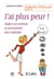 J'ai plus peur !