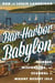 Bar Harbor Babylon - Murder, Misfortune, and Scandal on Mount Desert Island