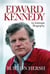 Edward Kennedy - An Intimate Biography