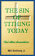The Sin Of Tithing Today