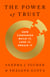 The Power of Trust - How Companies Build It, Lose It, Regain It