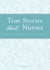 True Stories about Nurses - A tribute to empathy and humanity