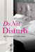Do Not Disturb - An Erotica Collection