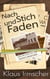 Nach Stich und Faden - Geschichten aus der Nähmaschinenfabrik 1952-1992