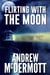 Flirting with The Moon - LA Detective in Australia, Joe Dean, #1