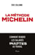 La méthode Michelin - Comment rendre les salariésinaptes au travail - Comment rendre les salariés inaptes au travail