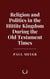 Religion and Politics in the Hittite Kingdom During the Old Testament Times