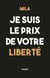 Je suis le prix de votre liberté
