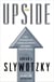The Upside - The 7 Strategies for Turning Big Threats into Growth Breakthroughs