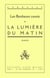 La Lumière du matin - Les Bonheurs courts - tome 1