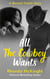 All The Cowboy Wants - Bennett Family
