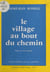 Le village au bout du chemin