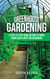 Greenhouse Gardening: A Step-By-Step Guide on How to Grow Foods and Plants for Beginners