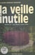 La veille inutile