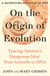 On the Origin of Evolution - Tracing ‘Darwin’s Dangerous Idea’ from Aristotle to DNA